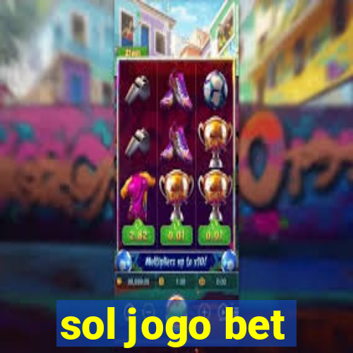 sol jogo bet