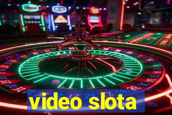 video slota