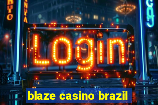 blaze casino brazil