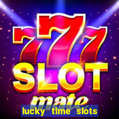 lucky time slots casino 777