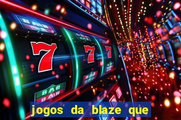 jogos da blaze que mais pagam