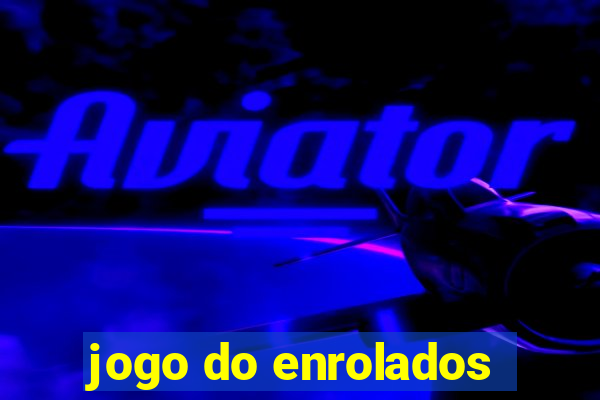 jogo do enrolados