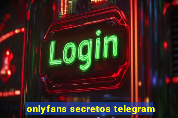 onlyfans secretos telegram