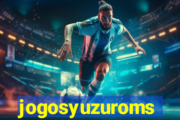 jogosyuzuroms