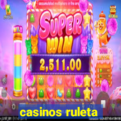 casinos ruleta