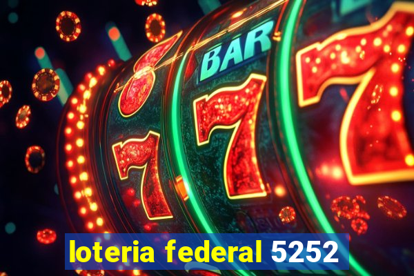 loteria federal 5252