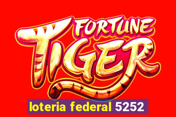 loteria federal 5252