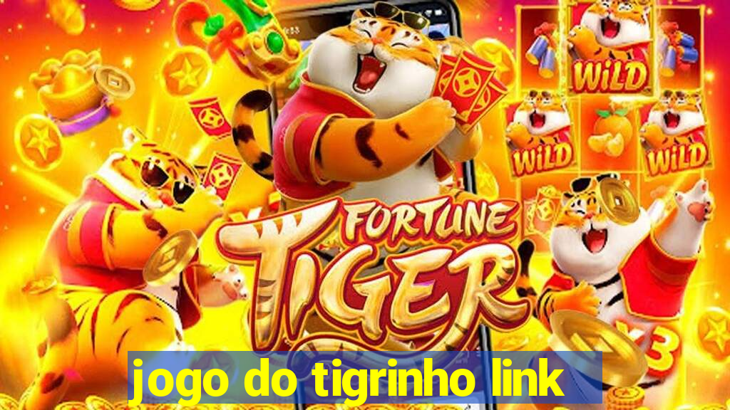 jogo do tigrinho link