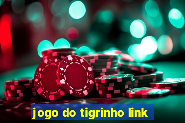 jogo do tigrinho link