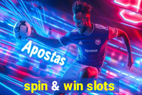 spin & win slots