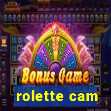 rolette cam