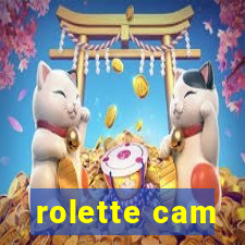 rolette cam