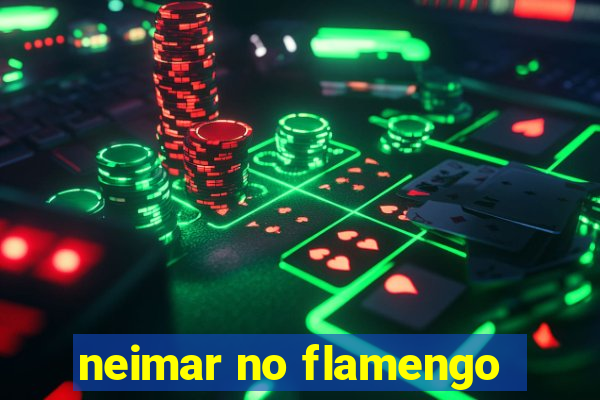 neimar no flamengo