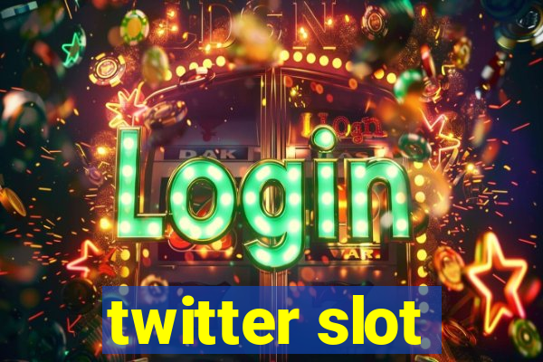 twitter slot