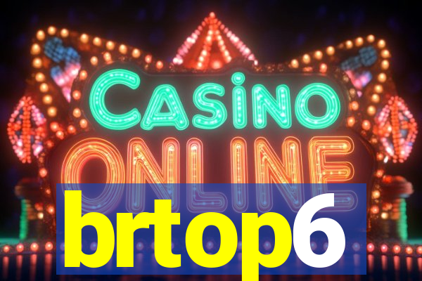 brtop6