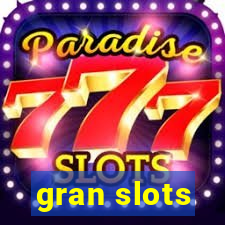 gran slots