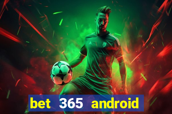 bet 365 android app download