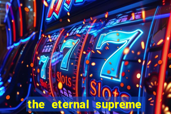 the eternal supreme 288 pt br