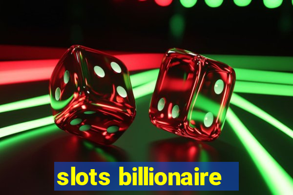 slots billionaire