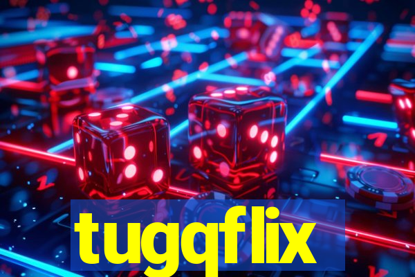 tugqflix