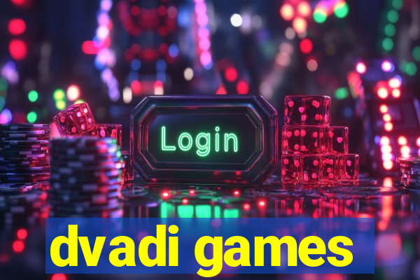 dvadi games