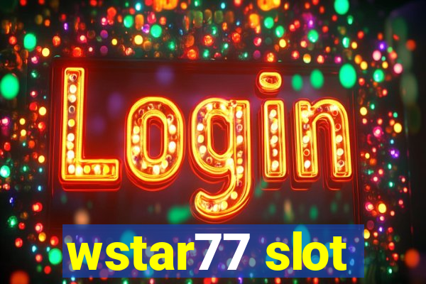 wstar77 slot