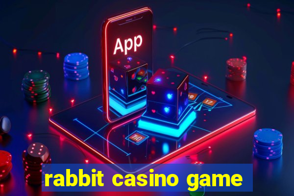 rabbit casino game