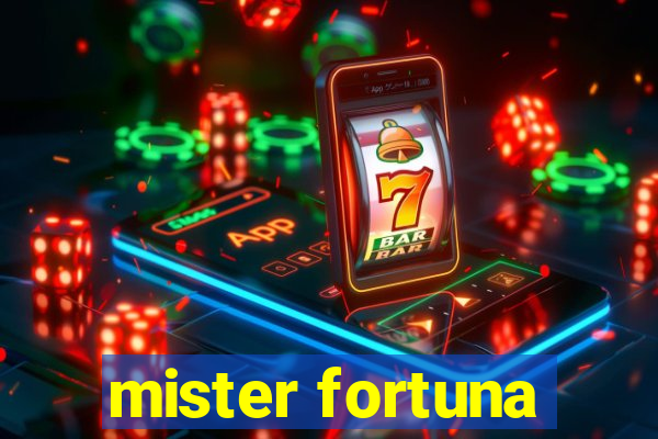 mister fortuna