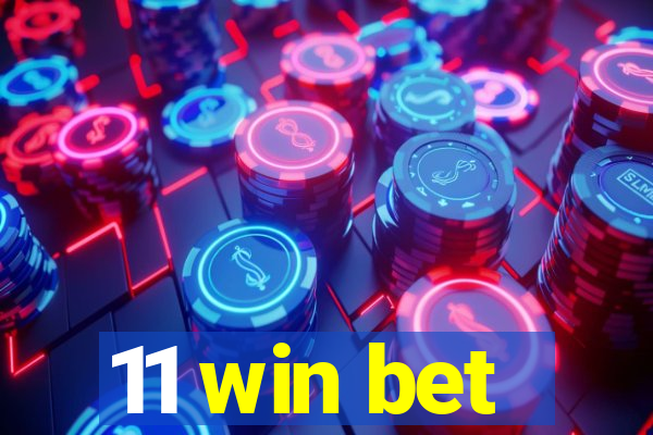 11 win bet