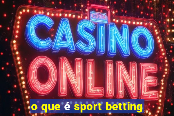 o que é sport betting