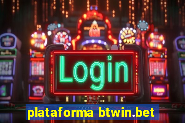 plataforma btwin.bet