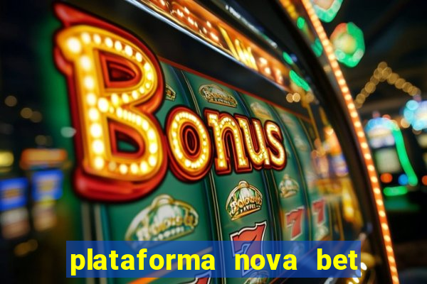 plataforma nova bet de 5 reais