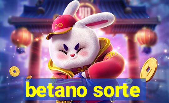 betano sorte