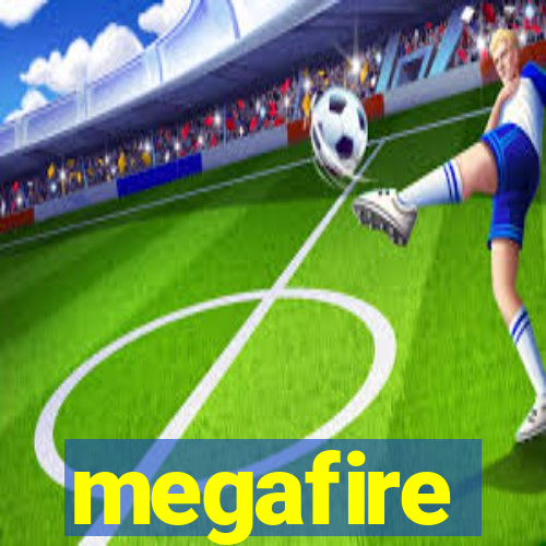 megafire