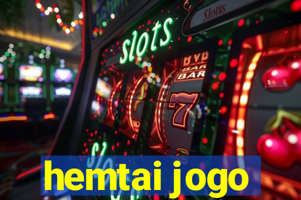 hemtai jogo