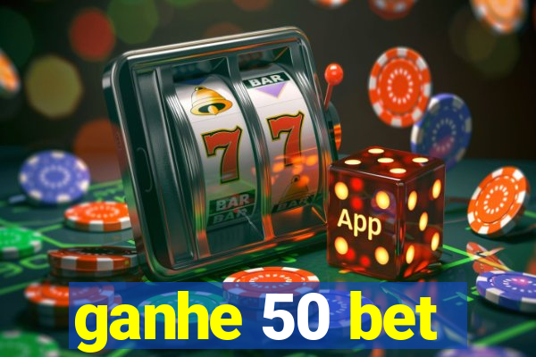 ganhe 50 bet