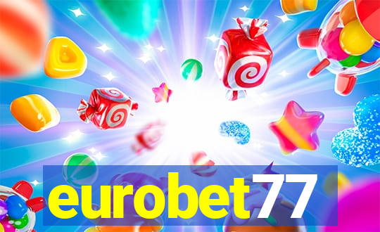 eurobet77