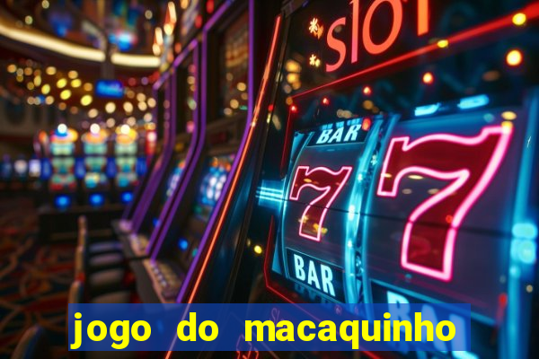 jogo do macaquinho que ganha dinheiro