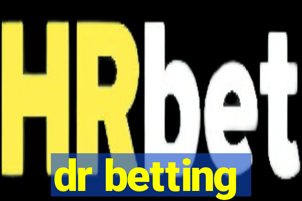 dr betting