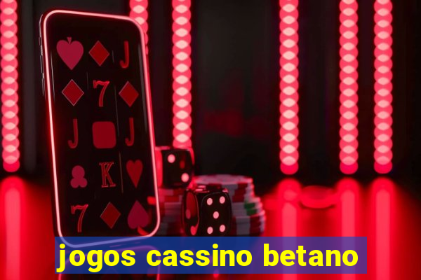 jogos cassino betano