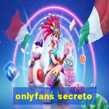 onlyfans secreto