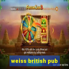 weiss british pub