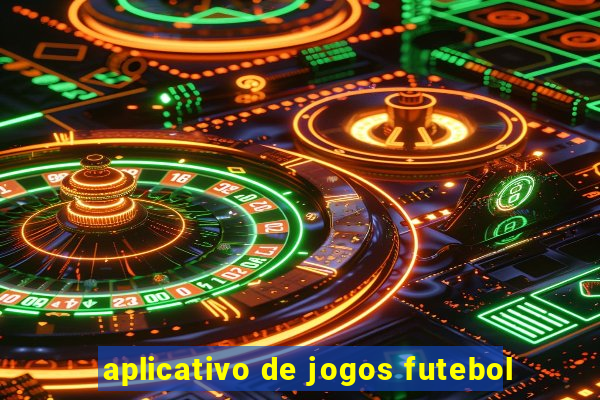 aplicativo de jogos futebol