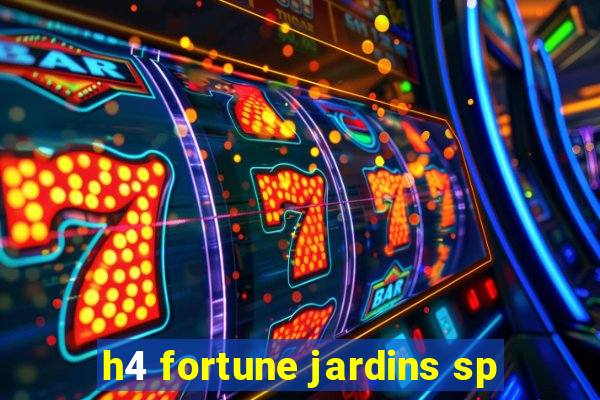 h4 fortune jardins sp