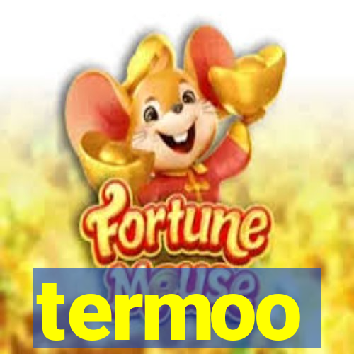 termoo