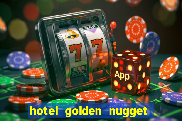 hotel golden nugget casino las vegas