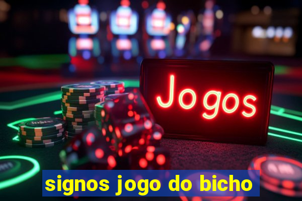 signos jogo do bicho