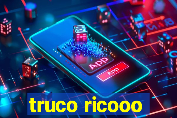 truco ricooo