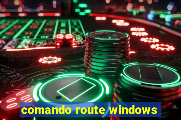 comando route windows