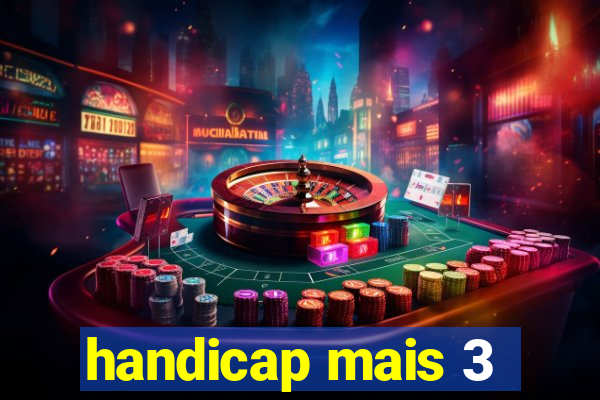 handicap mais 3